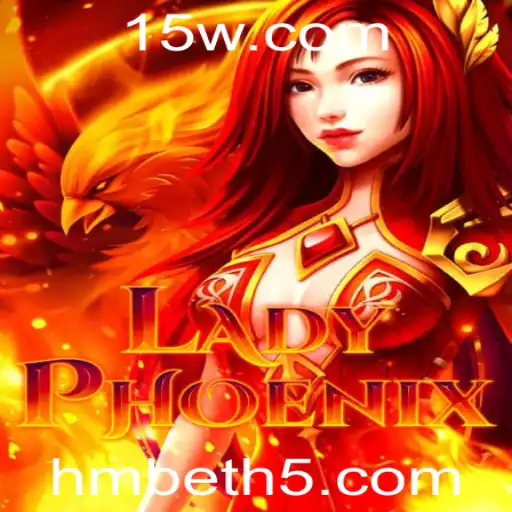 LadyPhoenix: Descubra o Fascinante Jogo de Cartas Hmbet